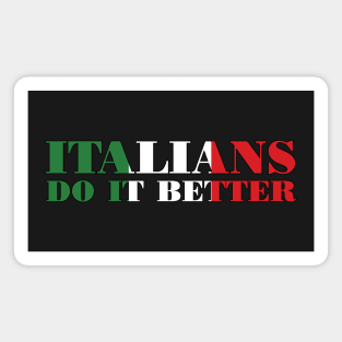 Italians Do It Better Magnet